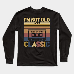 Cassette Tape Vintage I'm Not Old Im A Classic 1998 Birthday Long Sleeve T-Shirt